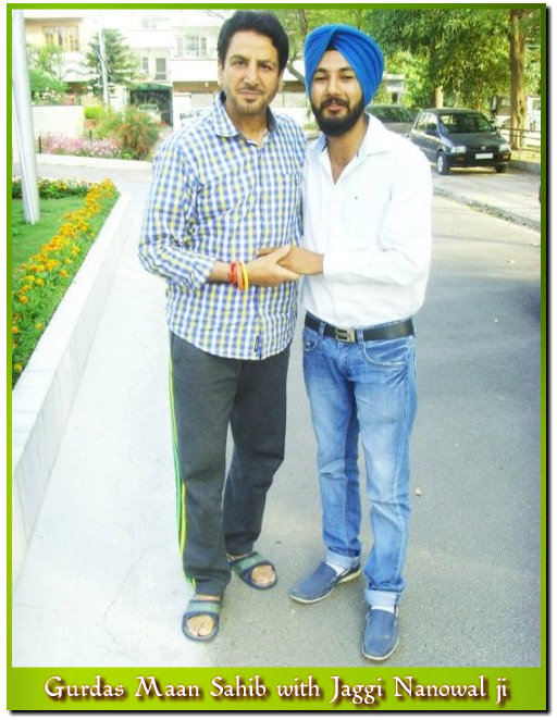 Gurdas Maan Sahib with Jaggi Nanowal