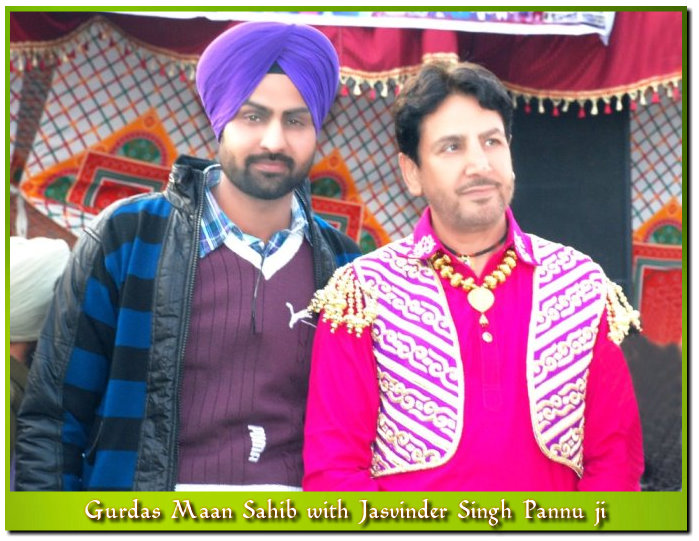 Gurdas Maan Sahib with Jasvinder Singh Pannu