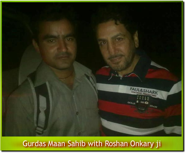 Gurdas Maan Sahib with Jogiya Onkary
