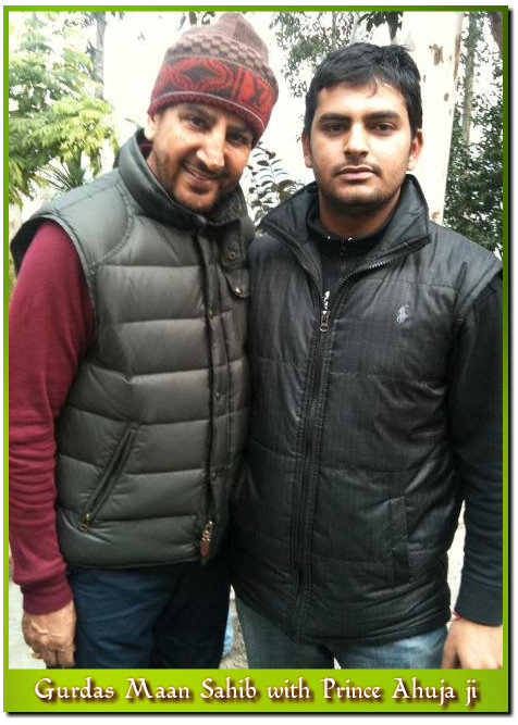 Gurdas Maan Sahib with Prince Ahuja