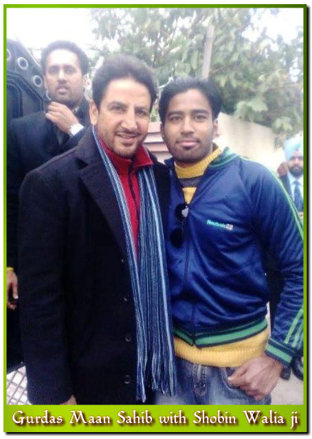 Gurdas Maan Sahib with Shobin Walia